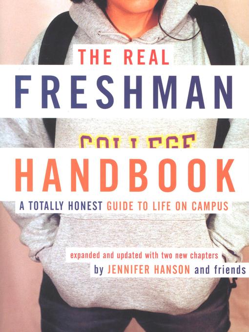 Title details for The Real Freshman Handbook by Jennifer Hanson - Available